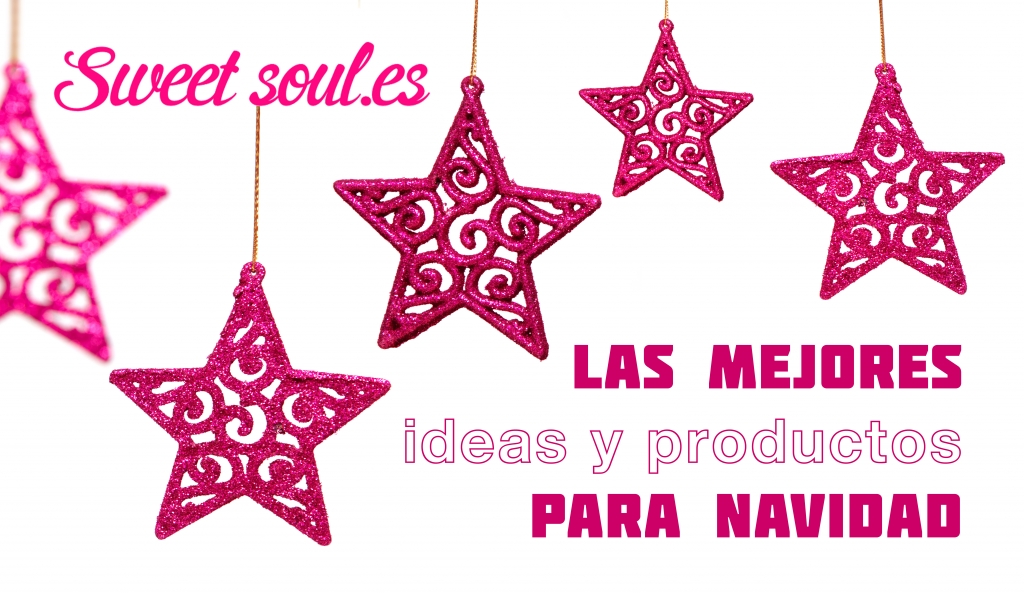 Sweet Soul Las mejores ideas para Navidad